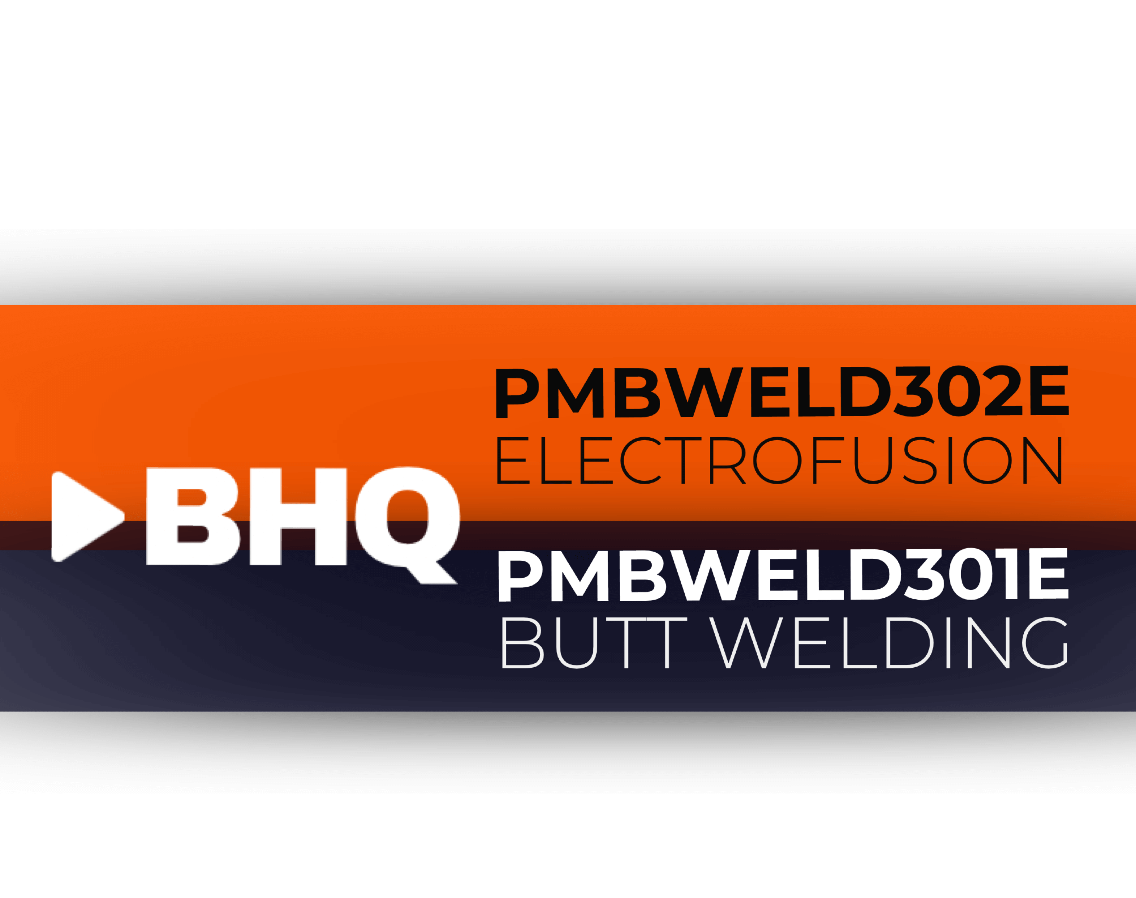 get certified in PMBWeld301E and PMBWeld302e for PE pipelines
