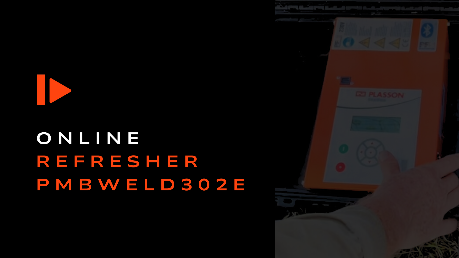 PMBWELD302E - ONLINE REFRESHER